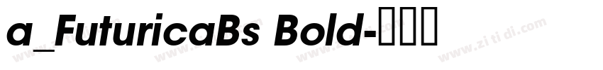 a_FuturicaBs Bold字体转换